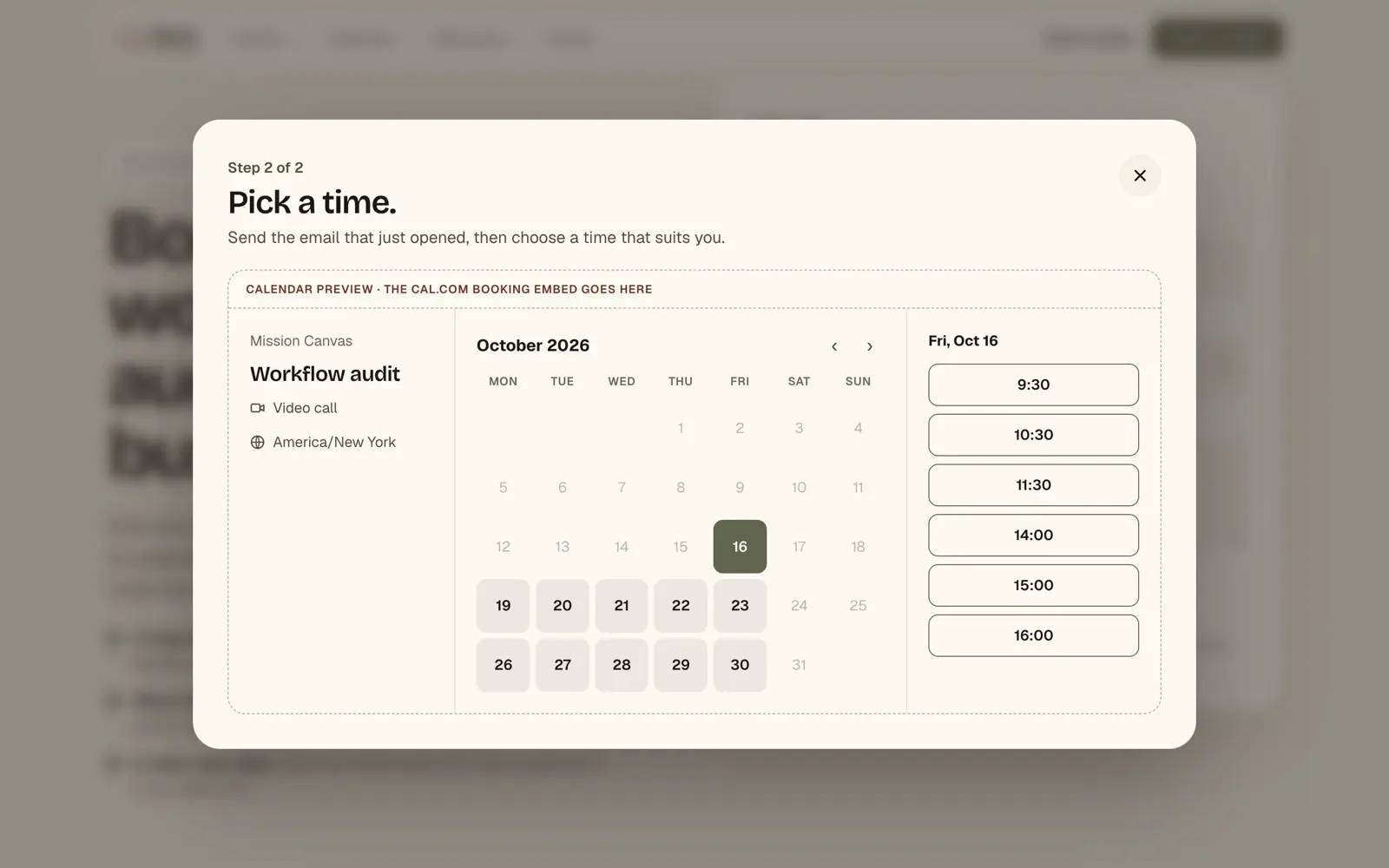 Step 2 of 2 in an overlay over the blurred page, headed Pick a time., asking the visitor to send the email that just opened, above an October 2026 calendar with times, inside a dashed frame labelled Calendar preview: the Cal.com booking embed goes here.